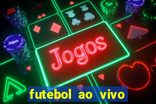 futebol ao vivo futemax app